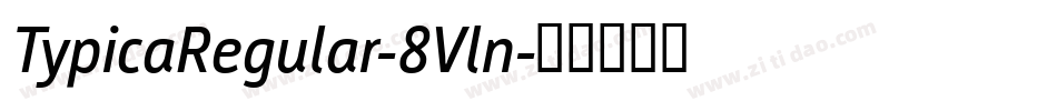 TypicaRegular-8Vln字体转换