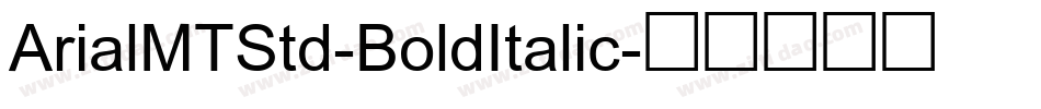 ArialMTStd-BoldItalic字体转换