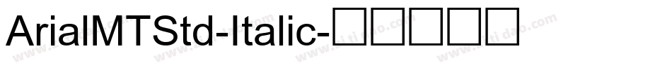 ArialMTStd-Italic字体转换
