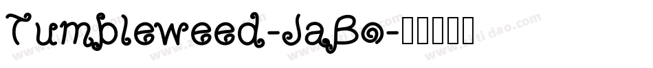 Tumbleweed-JaBo字体转换