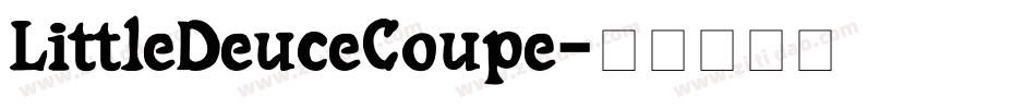 LittleDeuceCoupe字体转换