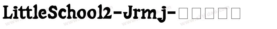 LittleSchool2-Jrmj字体转换