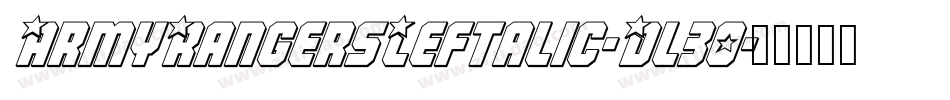 ArmyRangersLeftalic-Dl30字体转换