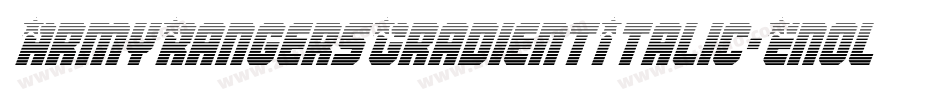 ArmyRangersGradientItalic-Enol字体转换