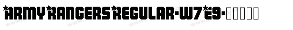 ArmyRangersRegular-w7E9字体转换