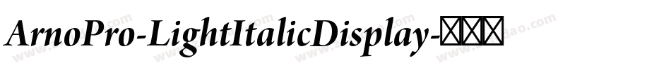ArnoPro-LightItalicDisplay字体转换