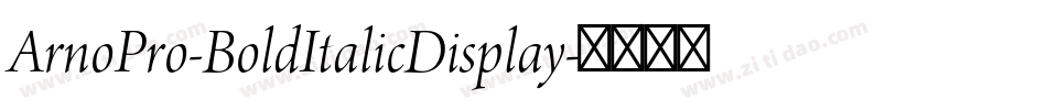 ArnoPro-BoldItalicDisplay字体转换