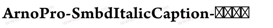 ArnoPro-SmbdItalicCaption字体转换