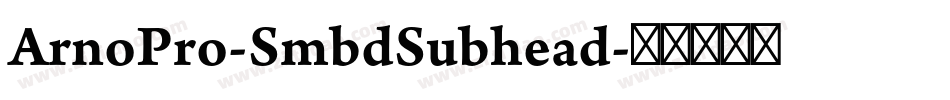 ArnoPro-SmbdSubhead字体转换