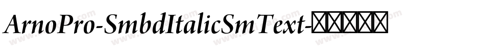 ArnoPro-SmbdItalicSmText字体转换