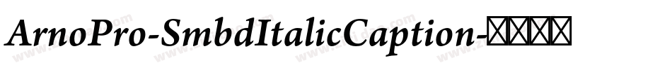 ArnoPro-SmbdItalicCaption字体转换