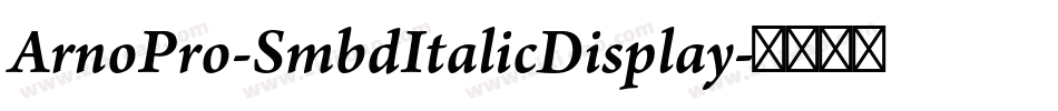 ArnoPro-SmbdItalicDisplay字体转换