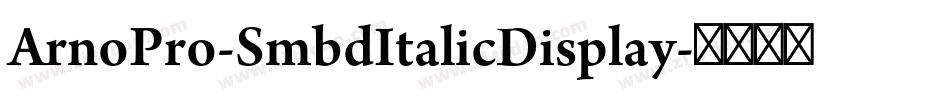 ArnoPro-SmbdItalicDisplay字体转换