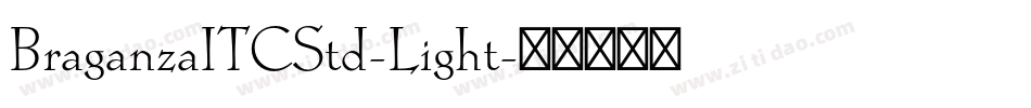 BraganzaITCStd-Light字体转换
