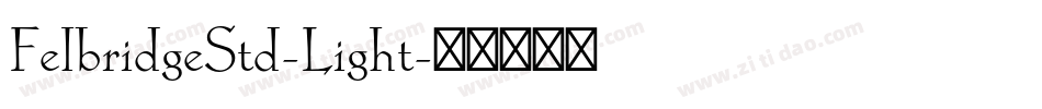 FelbridgeStd-Light字体转换