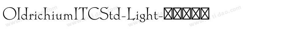 OldrichiumITCStd-Light字体转换
