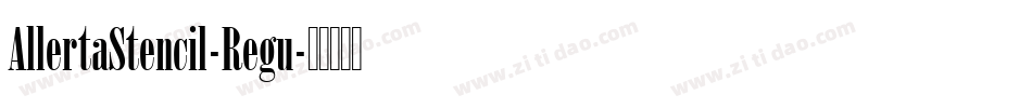 AllertaStencil-Regu字体转换