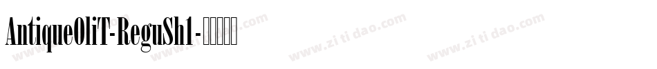 AntiqueOliT-ReguSh1字体转换