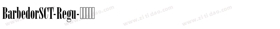 BarbedorSCT-Regu字体转换