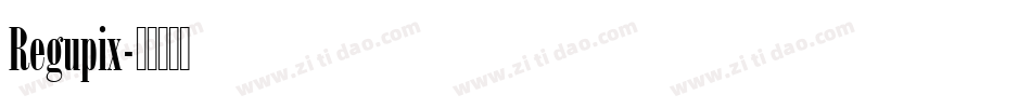 Regupix字体转换