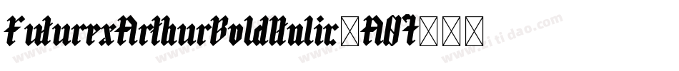FuturexArthurBoldItalic-A07字体转换