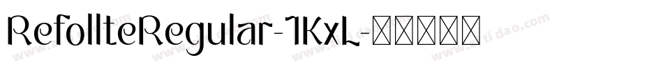 RefollteRegular-1KxL字体转换