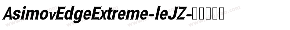 AsimovEdgeExtreme-leJZ字体转换