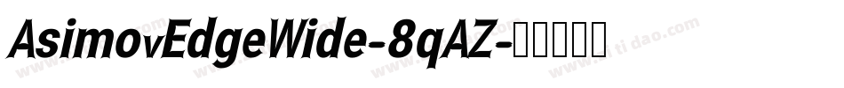 AsimovEdgeWide-8qAZ字体转换