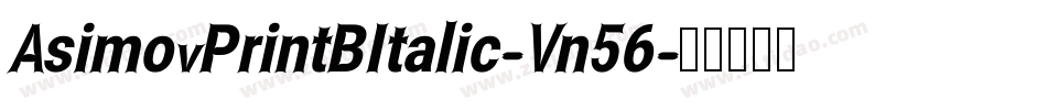 AsimovPrintBItalic-Vn56字体转换