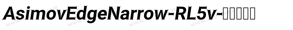 AsimovEdgeNarrow-RL5v字体转换