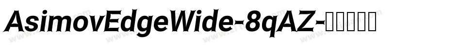AsimovEdgeWide-8qAZ字体转换