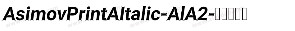 AsimovPrintAItalic-AlA2字体转换