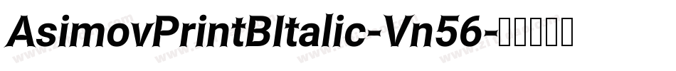 AsimovPrintBItalic-Vn56字体转换
