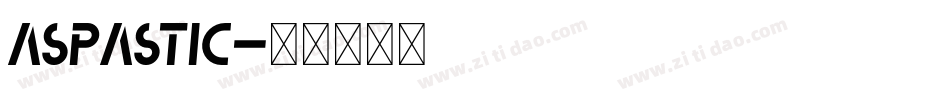 Aspastic字体转换