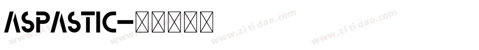 Aspastic字体转换