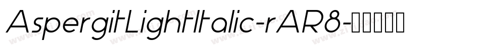 AspergitLightItalic-rAR8字体转换