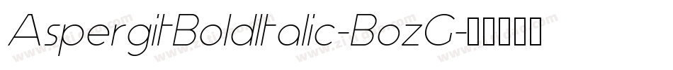AspergitBoldItalic-BozG字体转换