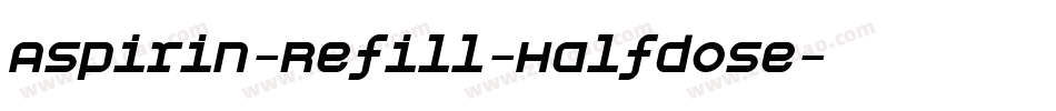 Aspirin-Refill-Halfdose字体转换