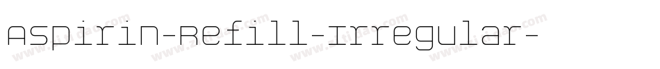 Aspirin-Refill-Irregular字体转换