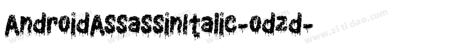AndroidAssassinItalic-odzd字体转换