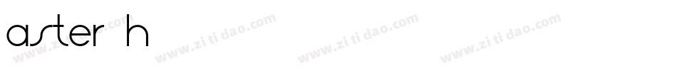 ASTER_H字体转换