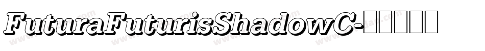 FuturaFuturisShadowC字体转换