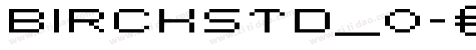 BirchStd_0字体转换