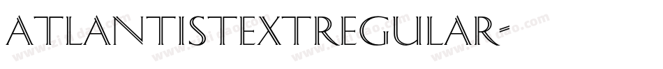 AtlantisTextRegular字体转换