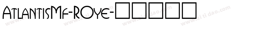 AtlantisMf-R0ye字体转换