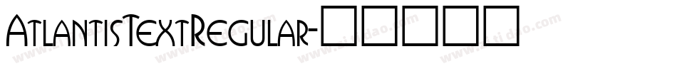 AtlantisTextRegular字体转换