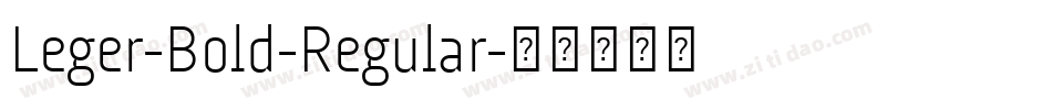Leger-Bold-Regular字体转换