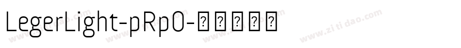 LegerLight-pRpO字体转换