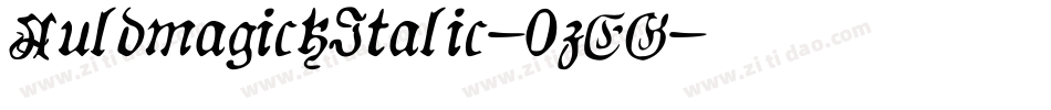 AuldmagickItalic-0zEG字体转换
