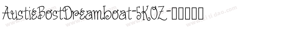 AustieBostDreamboat-5KOZ字体转换